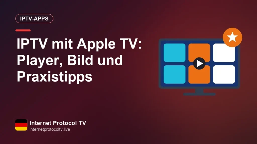 IPTV mit Apple TV: Player, Bild und Praxistipps