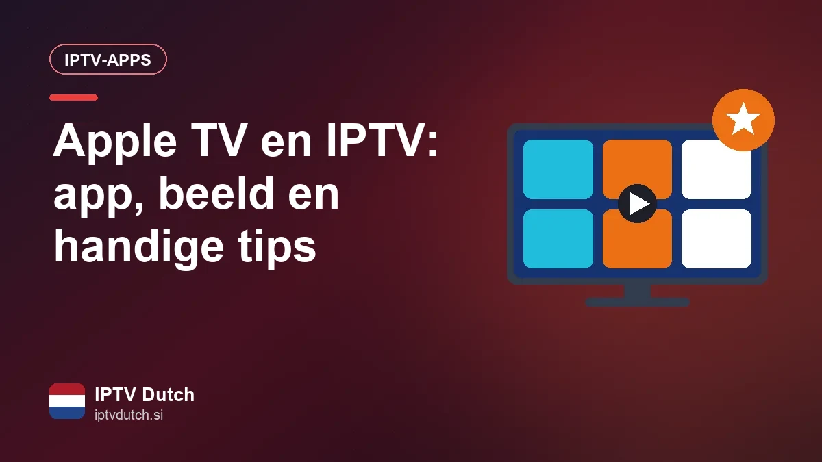 IPTV op Apple TV: welke app, het mooiste beeld en handige tips IPTV-app op Apple TV met de Siri Remote