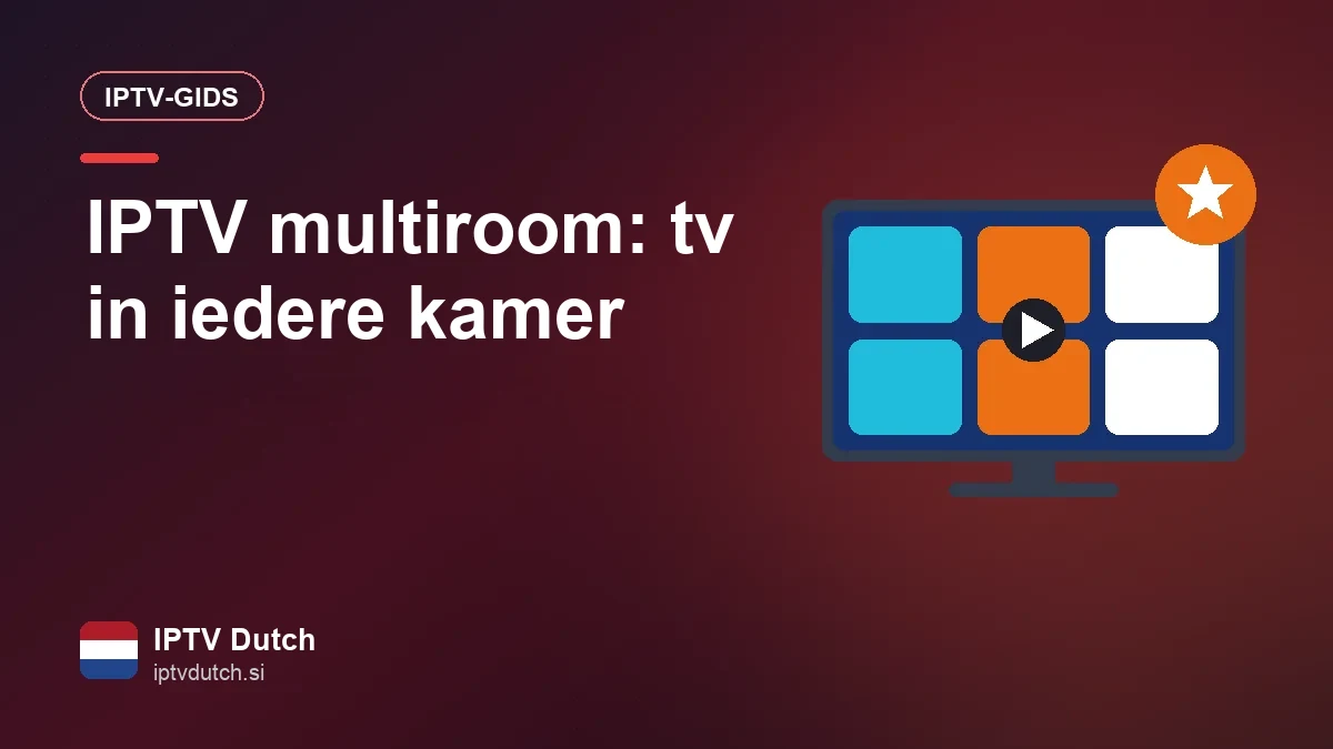 IPTV op meerdere televisies in verschillende kamers