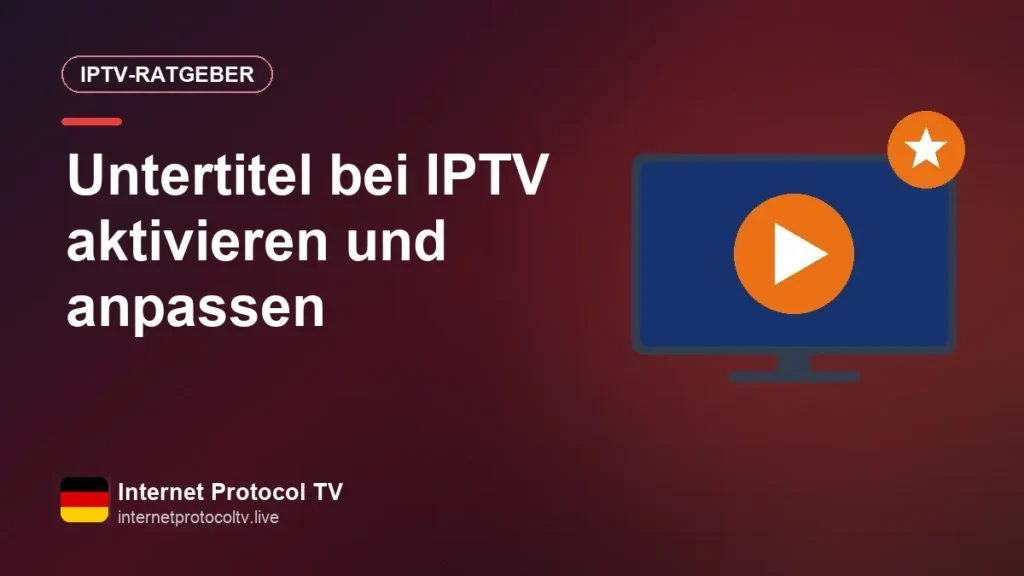 Untertitel bei IPTV aktivieren und anpassen